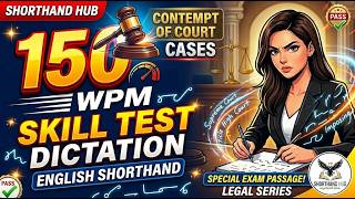 150 WPM English Shorthand Dictation | Contempt of Court Cases | Skill Test Special |