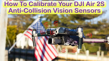How to Calibrate Your DJI Air 2S Obstacle Avoidance Sensors