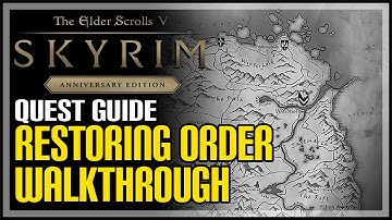 Restoring Order Skyrim Quest