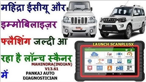 FINALY MAHINDRA ECU & IMMOBILIZER FLASHING UPDATE IN LAUNCH SCANNER MKAT SCANPLUS X 🤘