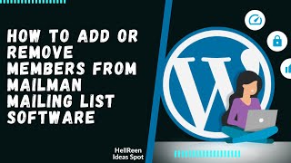 How To Add Or Remove Members From Mailman Mailing List Software