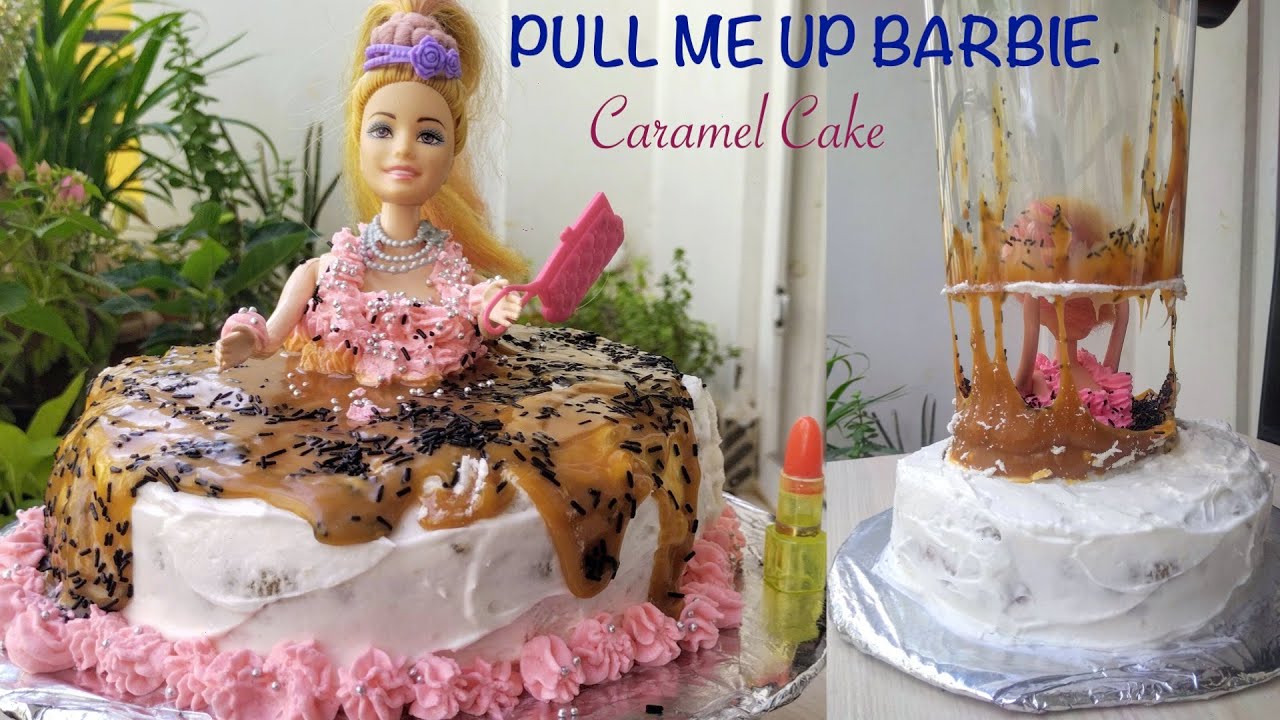 PULL ME UP BARBIE DOLL CAKE | EGGLESS EASY CARAMEL CAKE | BIRTHDAY CAKE ...