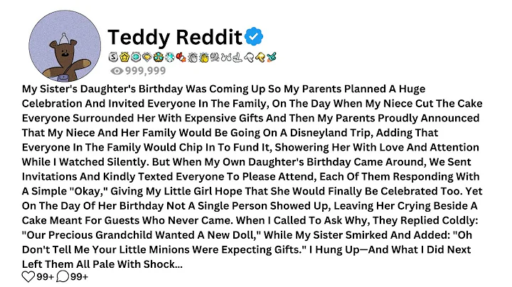 My Sister's Daughter's Birthday Was Coming Up So My Parents Planned A Huge Celebration And Invited..