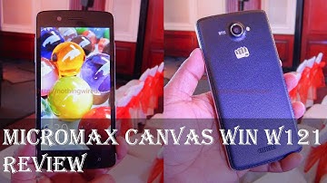 Micromax Canvas Win W121 Review: Exclusive In-depth Hands-on Features, Performance, Camera, Price