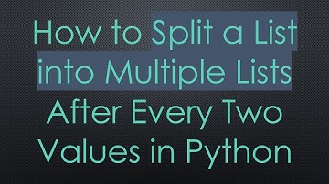 How to Split a List into Multiple Lists After Every Two Values in Python