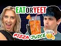 Daddy's Juice is WHAT?!? (Eat it or Yeet it: All Juice)