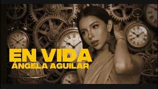 EN VIDA - ANGELA AGUILAR ❤️‍🩹🌹 (LETRA) 