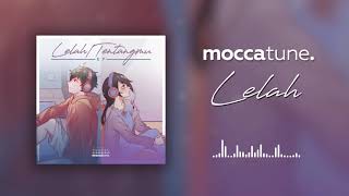 [AUDIO] 'Lelah' moccatune (Lelah/Tentangmu EP)