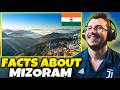 Reacting to Mizoram 🇮🇳 (7 Surprising Facts)