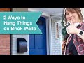 Episode 14: Two Ways to Hang Things on a Brick Wall Perfectly the First Time