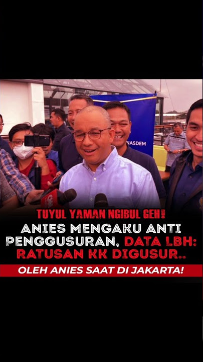 ANIES BASWEDAN TUKANG NGIBUL...!!! 😱😱😱
