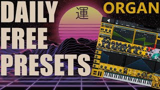 Daily Free Presets 012/365 - Modern Organ [Xfer Serum]