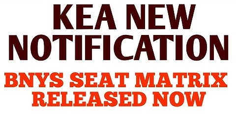 KEA NEW NOTIFICATION / BNYS SEAT MATRIX IS GIVEN / CHECK IN OPTION ENTRY PORTAL ALSO