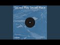 Sacred Play Secret Place Instrumental Music