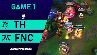 Team Heretics vs Fnatic - Game 1 | LEC Spring 2026 Week 6 Day 1 | TH vs FNC
