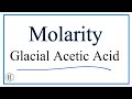 Molarity and Acetic Acid Calculations