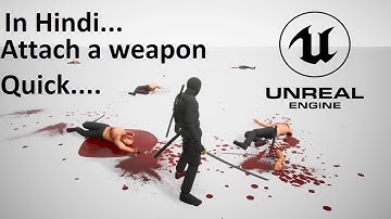 How to Attach a Weapon With Character in Hindi Unreal Engine Hindi #weapons