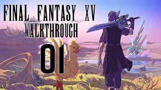 Final Fantasy XV Gameplay Walkthrough Part 1 - INSOMNIA'S WALKING NIGHTMARE (PS4)