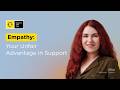 Why Empathy is the Most Powerful Tool in Customer Support