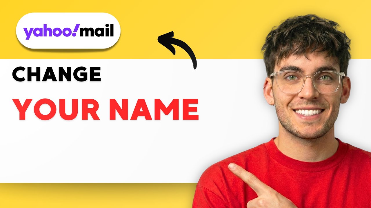 How to Change Your Name in Yahoo Mail [2026 Full Guide] - YouTube