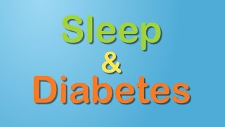 Sleep &amp; Diabetes (Conditions A-Z)