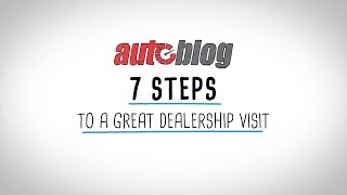 How to have a great car dealership experience in 7 easy steps