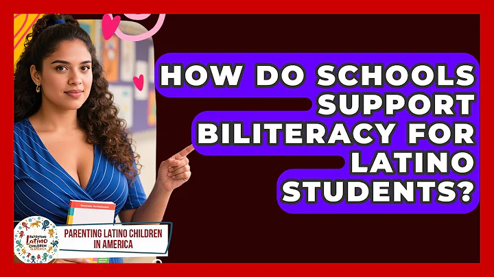 How Do Schools Support Biliteracy for Latino Students? | Parenting Latino Children in America News