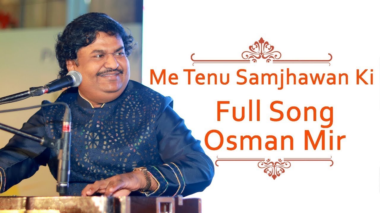 Main Tenu Samjhawan by Osman Mir new song 2020