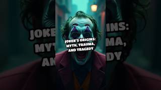 **Joker’s Origins: Myth, Trauma, and Tragedy** #shorts #viralvideo