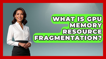What Is GPU Memory Resource Fragmentation? - The Hardware Hub