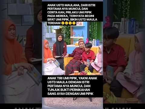 ANAK TIRI UMI PIPIK, DARI PERNIKAHAN USTD MAULANA DENGAN ISTRI PERTAMA NYA, MUNCUL DAN BERI FAKTA.