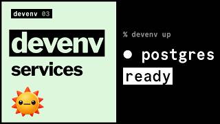devenv: services and processes (Postgres, Redis and your own server)
