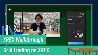 XREX Walkthrough: Grid bot trading XREX