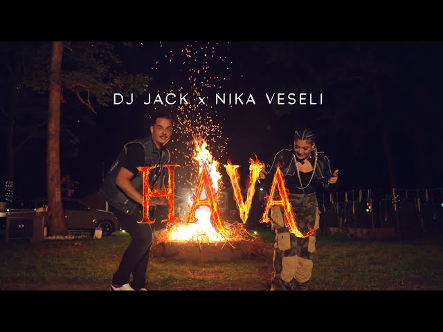 DJ Jack x Nika Veseli - HAVA (Do Ta Kallim) Official Video class=