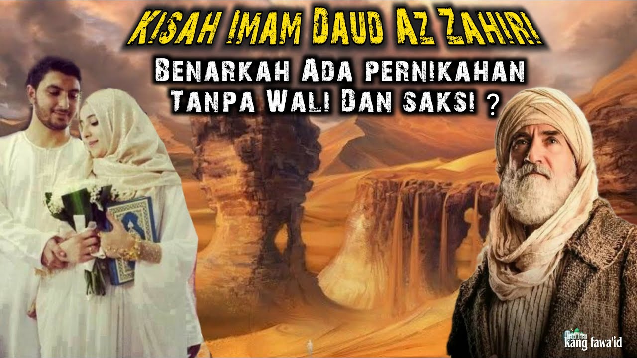 Sejarah imam daud az zahiri | benarkah  membolehkan pernikahan tanpa wali dan saksi ?