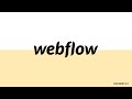 Getting started with webflow  part 1  nocode