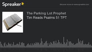 Tim Reads Psalms 51 TPT screenshot 2