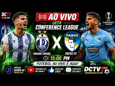🔴 AO VIVO: DINAMO TIRANA x PAFOS FC 🔥 | UEFA CONFERENCE LEAGUE | 15:00