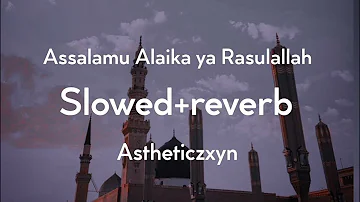 Assalamu alaika ya yarasulallah || slowed + reverb || Naat || with lyrics