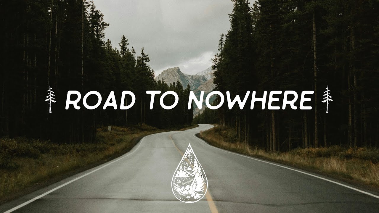 Road To Nowhere    An IndieFolkAlternative Playlist