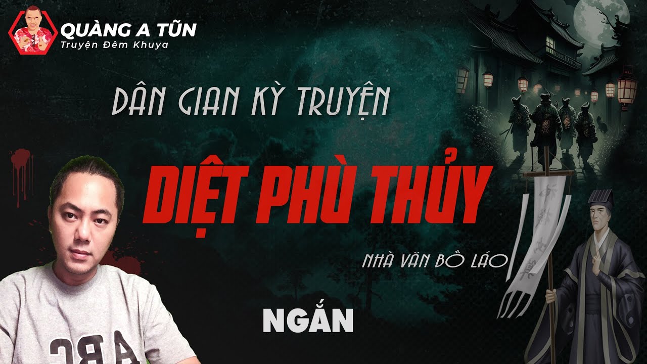 truyện ma làng quê phong kiến thời Lý : Diệt phù thủy | seri Dân gian kỳ truyện