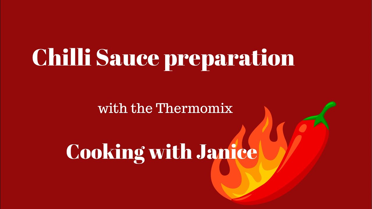 Chilli Sauce preparation in the Thermomix - Cooking with Janice 