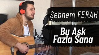 Şebnem Ferah - Bu Aşk Fazla Sana Cover Alaca Resimi