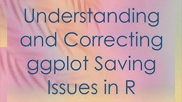 Understanding and Correcting ggplot Saving Issues in R