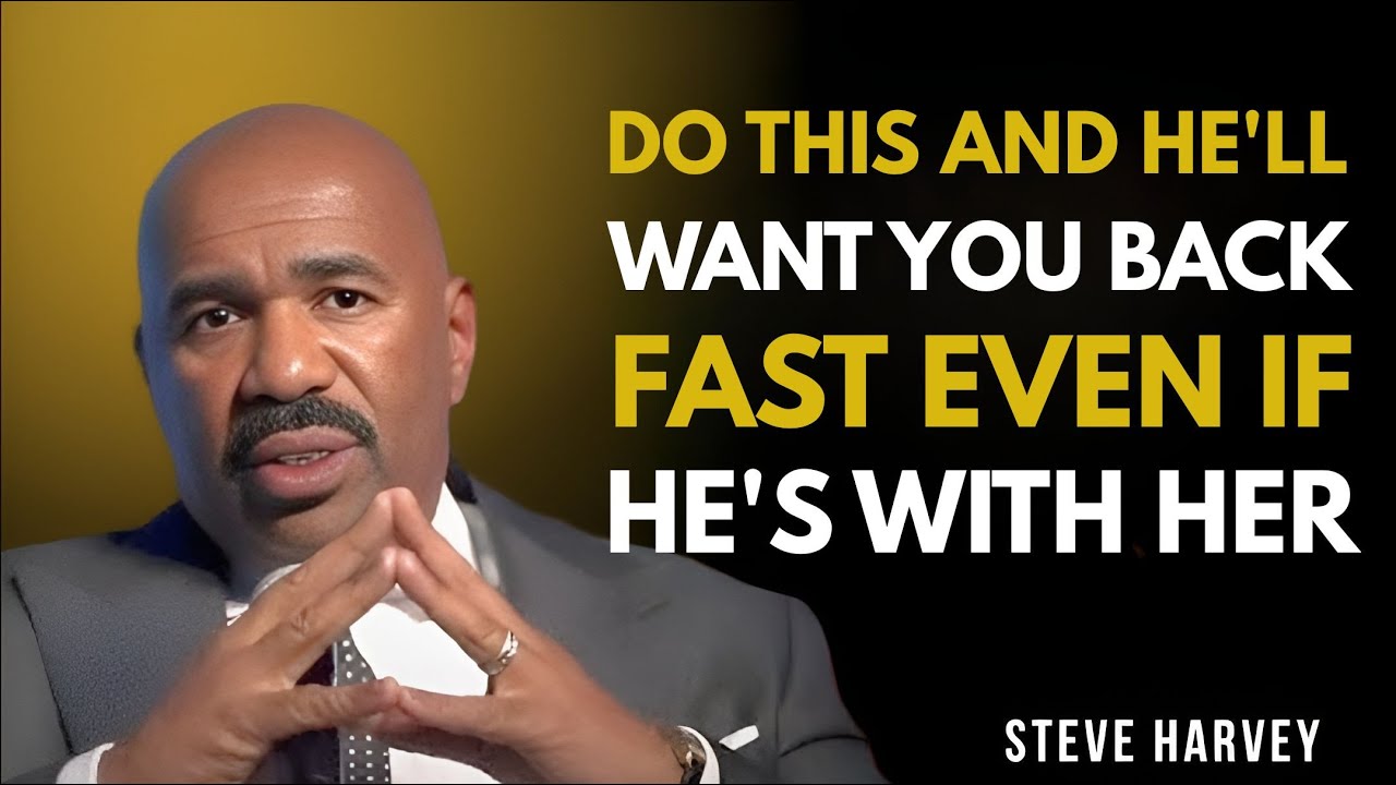 Do THIS and He’ll Want You Back FAST 💔🔥 (Even If He’s With Her) | Steve Harvey