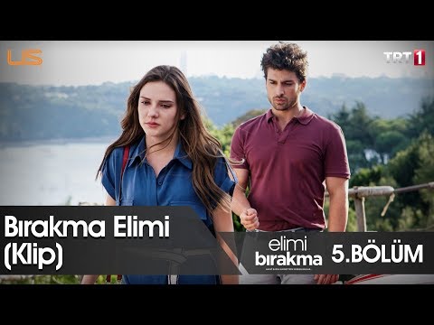 Bırakma Elimi Sensiz (Klip) - Elimi Bırakma 5.Bölüm