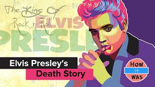 Elvis Presleys Death Story