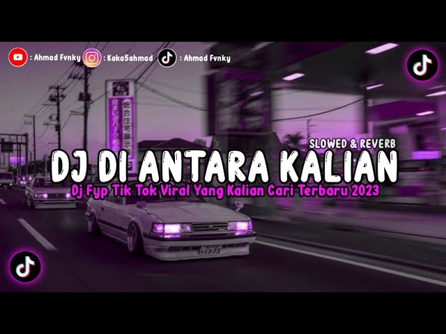 DJ DIANTARA KALIAN - LUPAKAN AKU KEMBALI PADANYA AKU BUKAN SIAPA SIAPA UNTUKMU(Slowed & Reverb)🎧🤙 class=