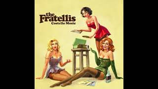 THE FRATELLIS - Got Ma Nuts From A Hippie