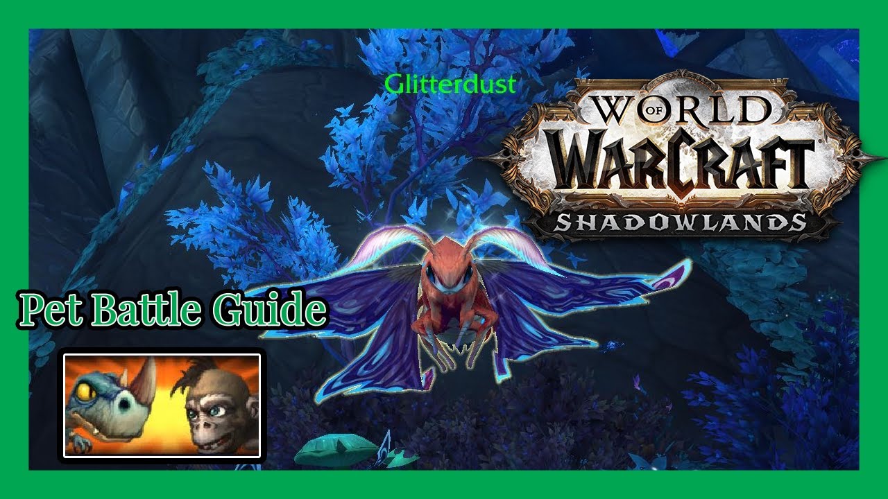 Glitterdust WoW Pet Battle Guide YouTube